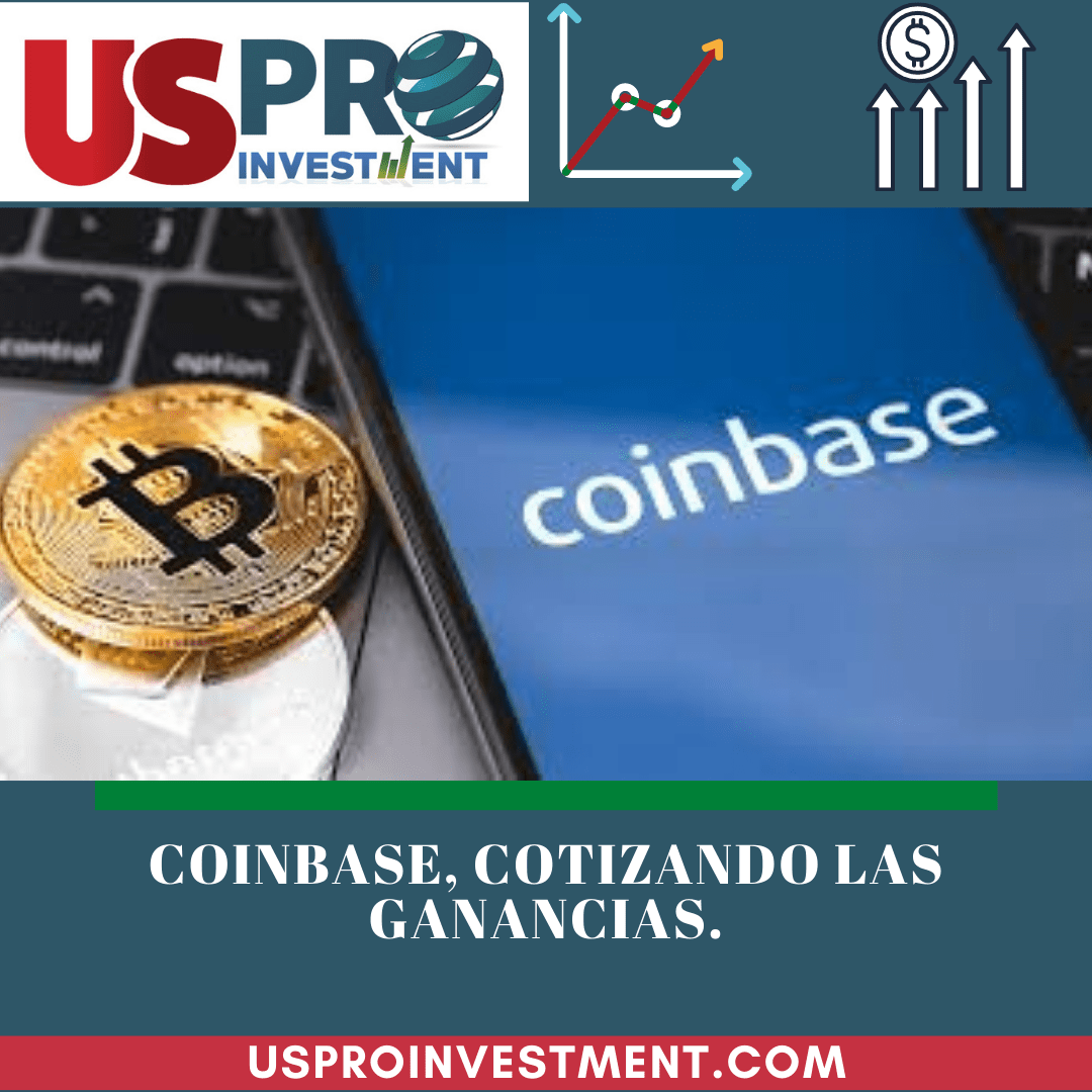 Coinbase, cotizando las ganancias Us Pro Investment