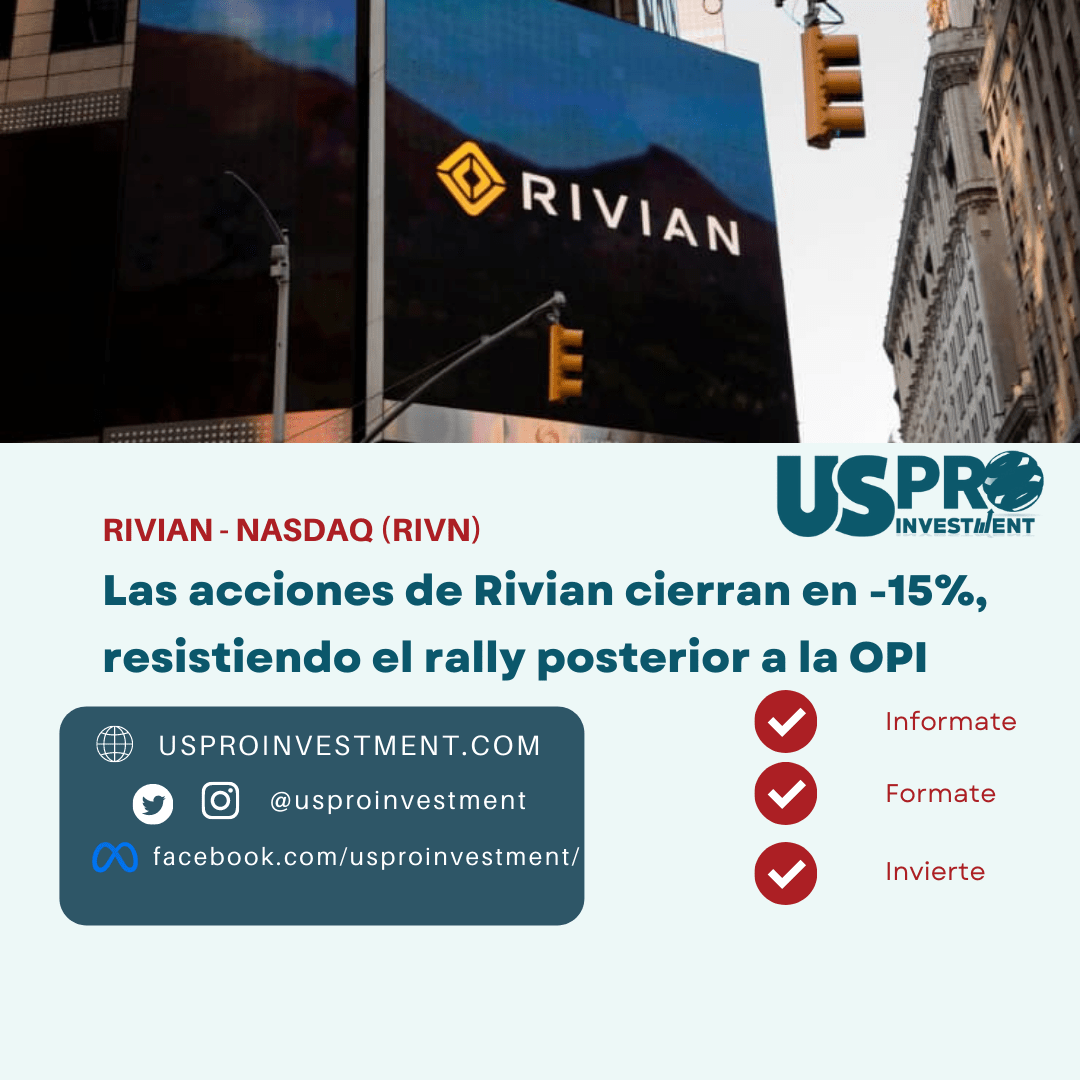 Las acciones de Rivian cierran en -15%, resistiendo el rally posterior a la OPI