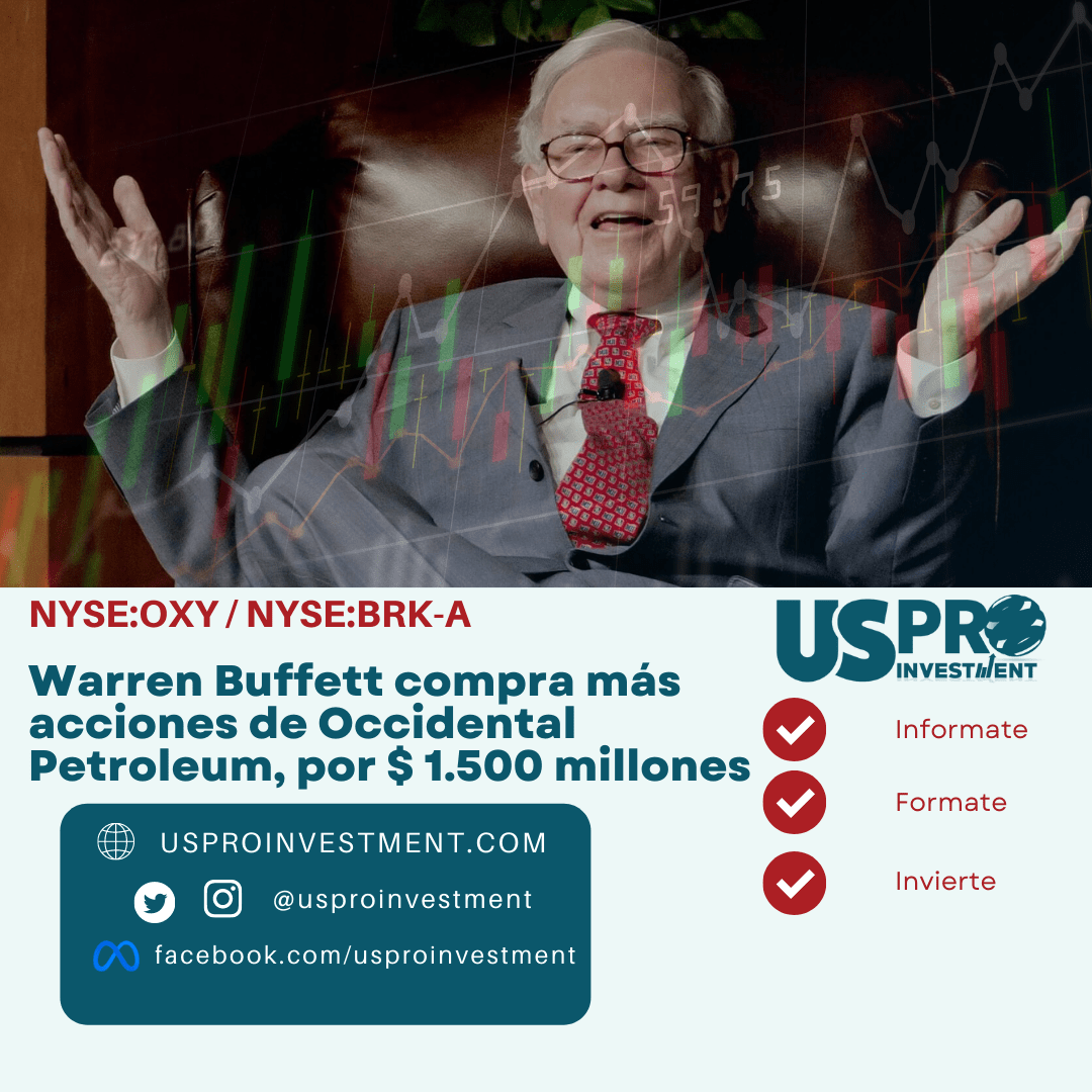 Warren Buffett compra más acciones de Occidental Petroleum, por 1.500 millones de dólares